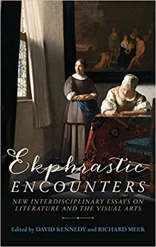 Ekphrastic encounters: New interdisciplinary essays on literature and the visual arts [2019] - Original PDF